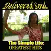 Delivered Soul - The Simple Life: Greatest Hits